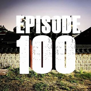 Our 100th Episode