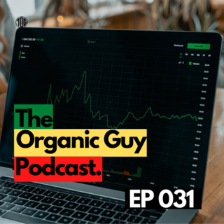 The Organic Movement In Numbers! | Ep 031