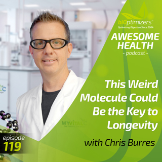 119: This Weird Molecule Could Be the Key to Longevity - with Chris Burres
