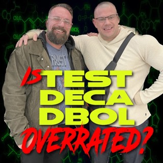 Drugs N Stuff 171 Is Test Deca Dbol Overrated?