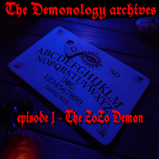 The ZOZO Demon | The Demonology Archives | Episode 1