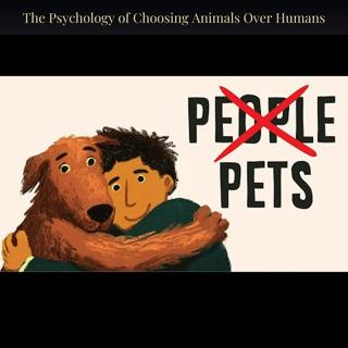 The Psychology of Choosing Animals Over Humans