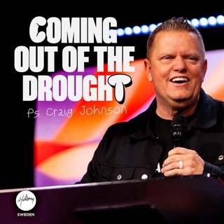 Ps Craig Johnson - Coming out of the Drought