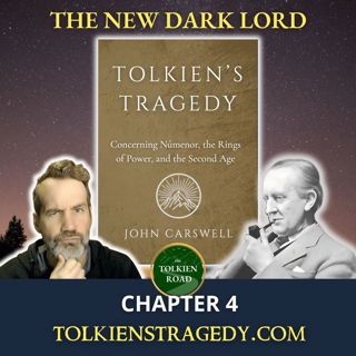 Tolkien's Tragedy: The New Dark Lord (The Second Millennium)