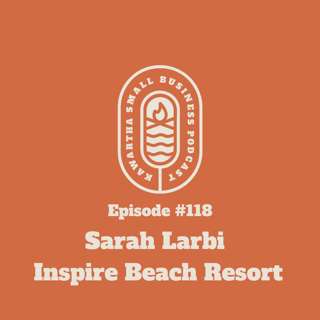 118: Sarah Larbi - Inspire Beach Resort