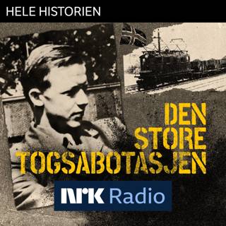 I NRK Radio: Den store togsabotasjen