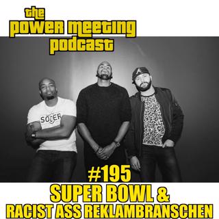 #195 – Super Bowl & racist ass reklambranschen