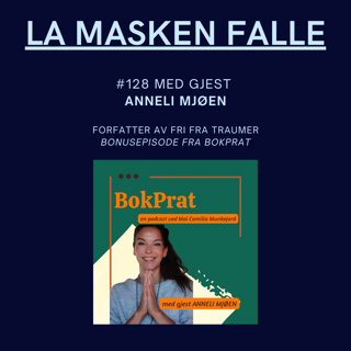 #128 Blir man noen gang traumeFRI? Forfatter og yogaterapeut Anneli Mjøen deler av gullet sitt