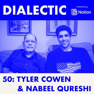 50: Tyler Cowen & Nabeel Qureshi - An Appetite For More