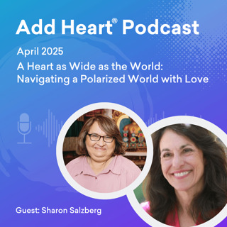 A Heart as Wide as the World: Navigating a Polarized World with Love                