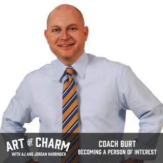 425: Coach Burt | Becoming a Person of Interest