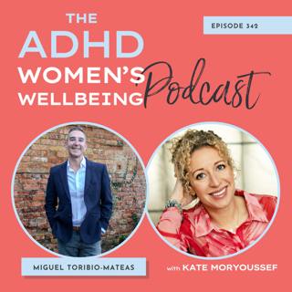 ADHD, Gut Health and Your Nervous System: A Compassionate Guide with Dr Miguel Toribio-Mateas