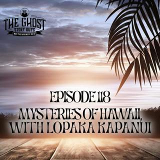 Mysteries of Hawaii, with Lopaka Kapanui