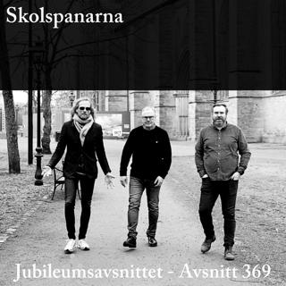 Avsnitt 369 - Jubileumsavsnittet