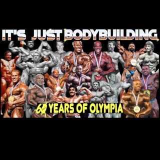 It's Just Bodybuilding Special 60 Years of Mr Olympia