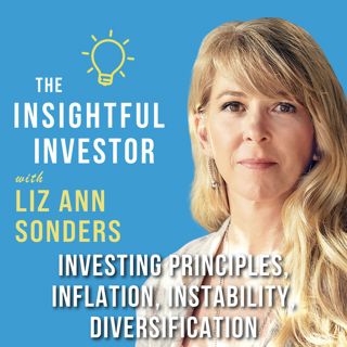 #75 - Liz Ann Sonders: Investing Principles, Inflation, Instability, Diversification