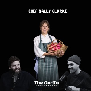 Chef Sally Clarke - The Secrets To Remaining A Great Restaurant For 40+ Years - Why Alice Waters Is A Genius & Banning A Hollywood Director!
