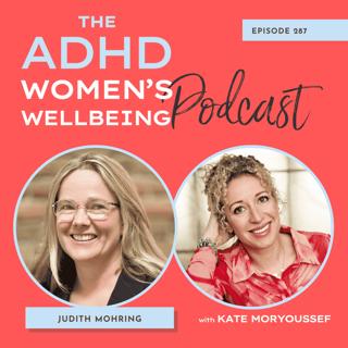 When Overwhelm Takes Over: Navigating ADHD Hormonal Fluctuations and Emotional Regulation with Dr Judith Mohring
