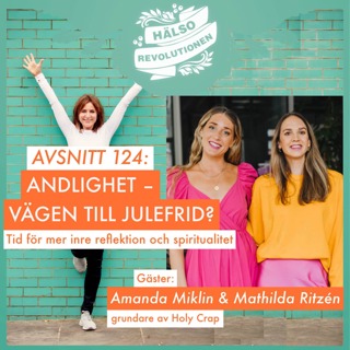 AVSNITT 124: ANDLIGHET – VÄGEN TILL JULEFRID? Tid för spiritualitet och mer reflektion