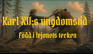 Karl XII:s Ungdomstid: Född i Lejonets tecken