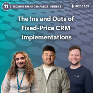 S6 Ep11: The Ins and Outs of Fixed-Price CRM Implementations