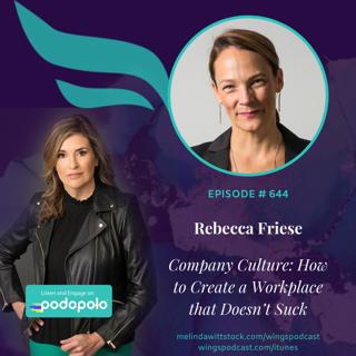 644 ICYMI Company Culture: Entrepreneur Rebecca Friese on How to Create a Workplace that Doesn't Suck