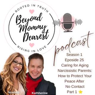 Caring for Aging Narcissistic Parents: How to Protect Your Peace After No Contact | Part 1 ⭐