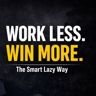 S12E10 - Work Less, Win More - Succeeding the LAZY Way