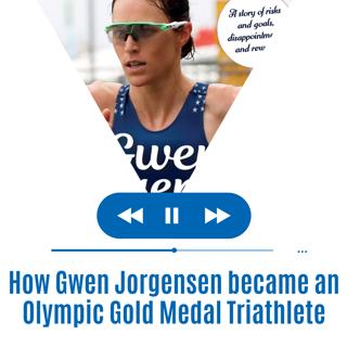 How Gwen Jorgensen became an Olympic Gold Medal Triathlete