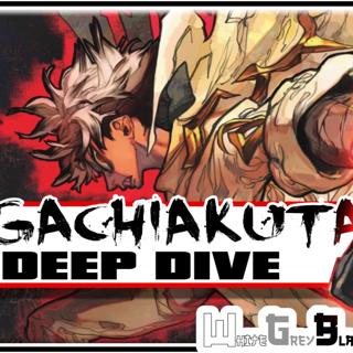 GACHIAKUTA - Vol 16 - DEEP DIVE & Discussion - Weekly Manga Podcast Book Club