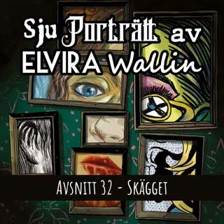 Sju Porträtt av Elvira Wallin - s02e15: Skägget