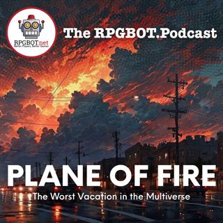 THE PLANE OF FIRE - The Worst Vacation in the Multiverse