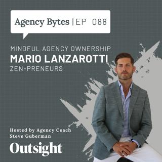 Ep 088 – Mario Lanzarotti, Zen-Preneurs – Mindful Agency Ownership