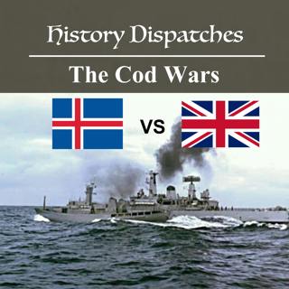 The Cod Wars - The battle for fishing rights in the North Atlantic