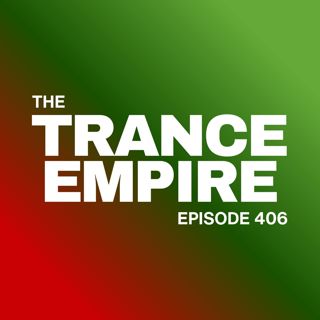 THE TRANCE EMPIRE 406 with Rodman - 138 & 140 bpm Special