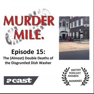 #15 - The Almost Double Deaths of the Disgruntled Dish Washer (Soho, London, W1)