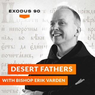 Desert Fathers with Bishop Erik Varden