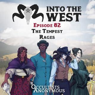 Into The West - Episode 82: The Tempest Rages