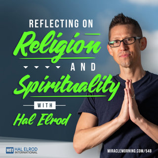 548: Reflecting on Religion & Spirituality