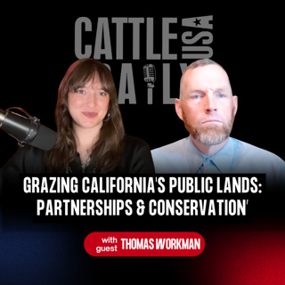 379: Grazing California's Public Lands: Partnerships & Conservation with Thomas Workman