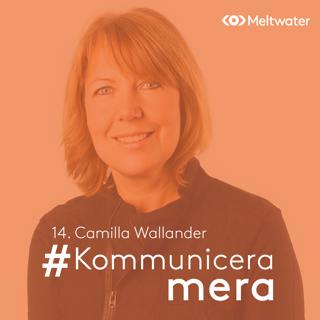 14. Camilla Wallander om framtidens PR kompetens