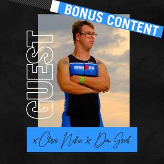 BONUS CONTENT: Chris Nikic and Dan Grieb
