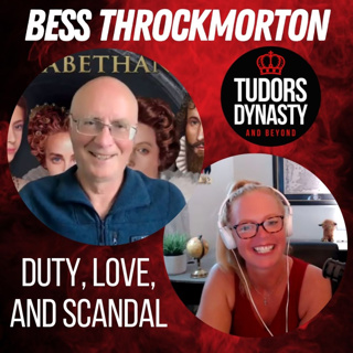 Bess Throckmorton: Duty, Love, and Scandal