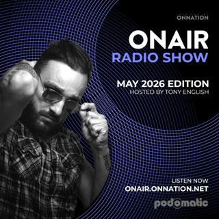 Episode 717: The ON Air Radio Show - May Edition - Guest DIEGO DELGADO