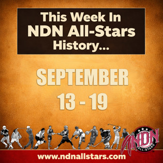 This Week in NDN All-Stars History: September 13–19