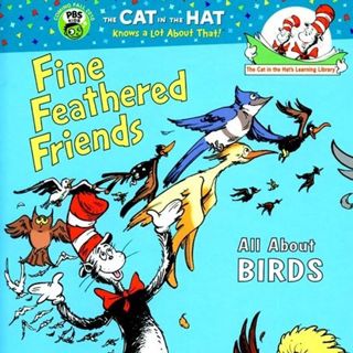 Fine Feathered Friends: All About Birds