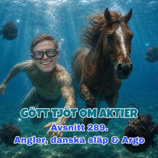 289. Angler, danska släp & Argo