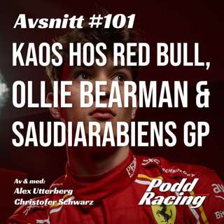 101. Kaos hos Red Bull, Ollie Bearman & Saudiarabiens GP
