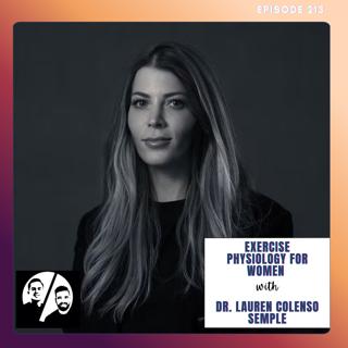 Exercise Physiology for Women w/ Dr. Lauren Colenso-Semple, EP 213