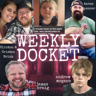 The Weekly Docket : Arkansas Hiking Trip Tragedy, Abandoned Baby in Tennessee, and Colorado Dentist Found Guilty of Murdering Wife